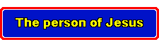 The person of Jesus